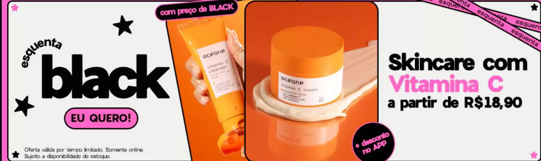 Catálogo Océane | Esquenta black eu quero | 2026-10-28T00:00:00.000Z - 2026-11-19T00:00:00.000Z