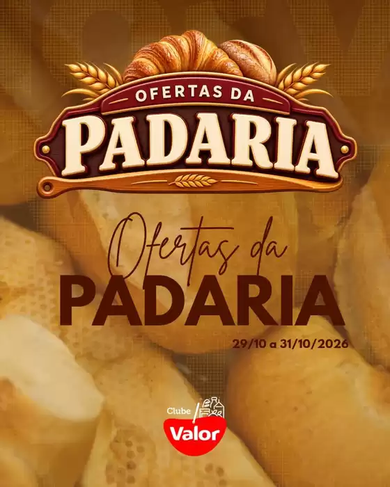 Catálogo Clube Valor | OFERTAS DA PADARIA | 2026-10-29T00:00:00.000Z - 2026-10-31T00:00:00.000Z