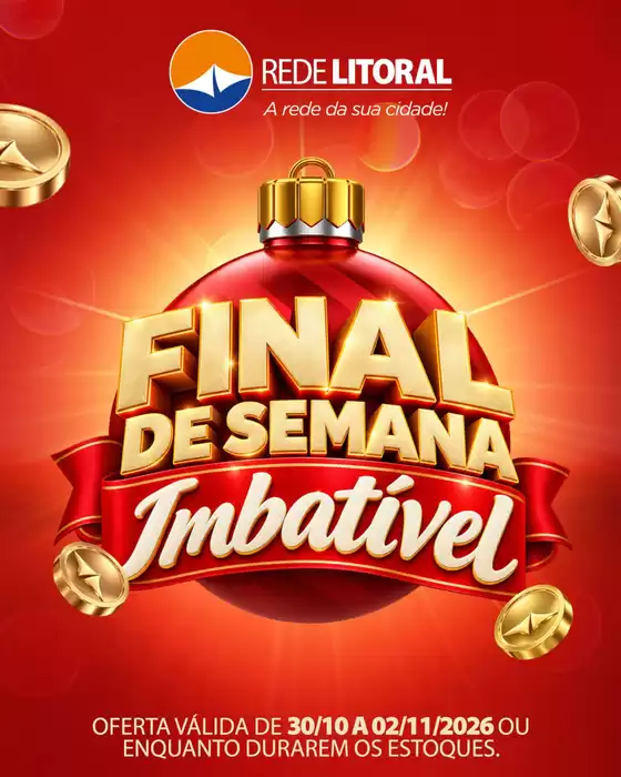 Catálogo Rede Litoral de Supermercados | FINAL DE SEMANA Imbativel | 2026-10-30T00:00:00.000Z - 2026-11-02T00:00:00.000Z
