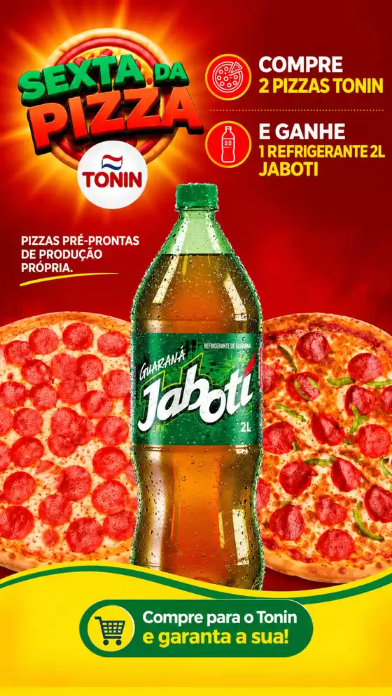 Catálogo Tonin Superatacado | Sexta da pizza 30.10 | 2026-10-30T00:00:00.000Z - 2026-10-30T00:00:00.000Z